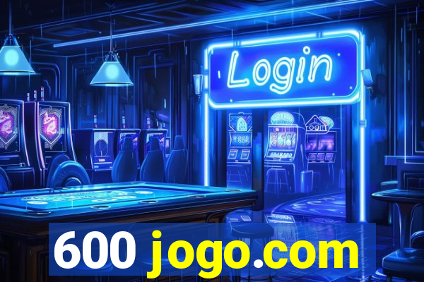 600 jogo.com